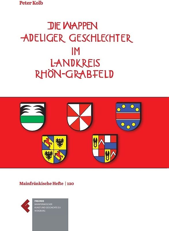 Die Wappen adeliger Geschlechter im Landkreis Rhön-Grabfeld