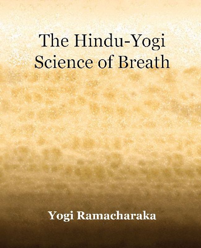 The Hindu-Yogi Science of Breath (1903)