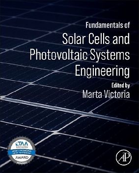 Fundamentals of Solar Cells and Photovoltaic Systems Engineering