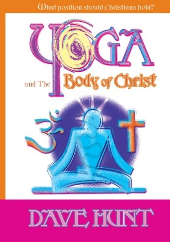 Yoga and the Body of Christ: What Position Should Christians Hold?