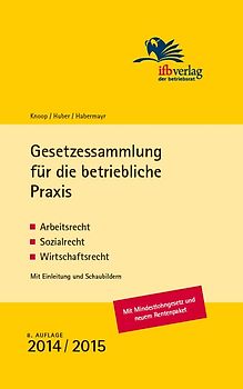 Gesetzessammlung für die betriebliche Praxis