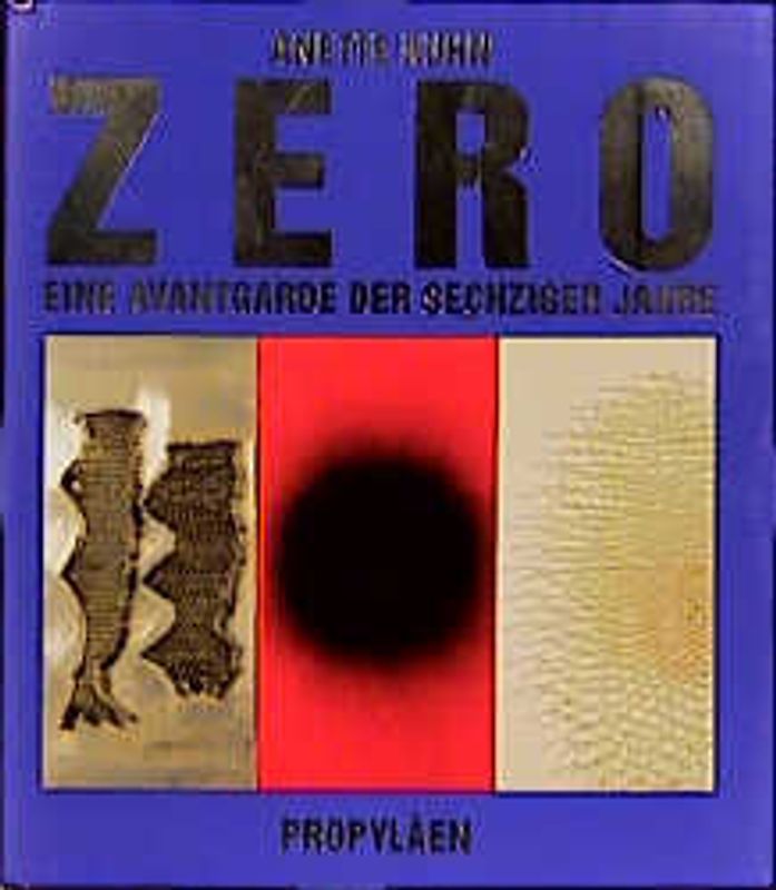 Zero. Eine Avantgarde der sechziger Jahre