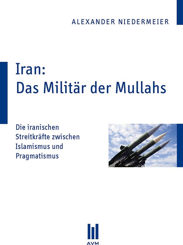 Iran: Das Militär der Mullahs