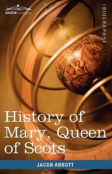 History of Mary, Queen of Scots