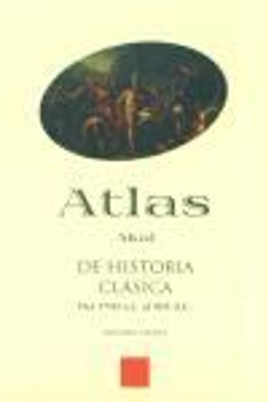 Atlas de historia clásica : del 1700 a.C. al 565 d.C.
