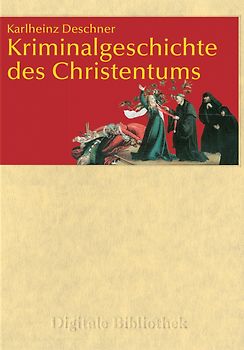 Digitale Bibliothek 132: Kriminalgeschichte des Christentums (PC+MAC) - Deschner, Karlheinz PC Spiele