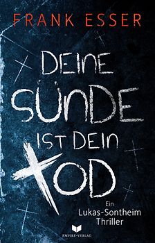 Deine Sünde ist dein Tod (Ein Lukas-Sontheim-Thriller)