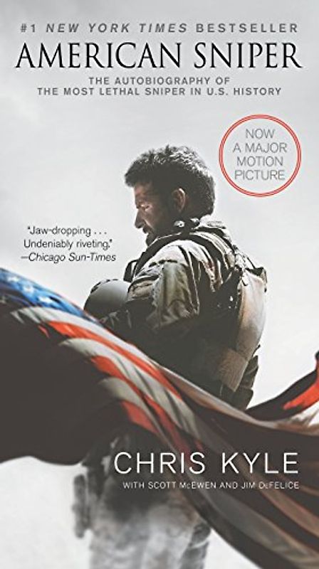 American Sniper [Movie Tie-in Edition]: The Autobiography of the Most Lethal Sniper in U.S. Military History - Kyle, Chris