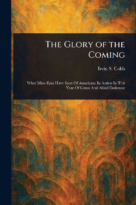 The Glory of the Coming