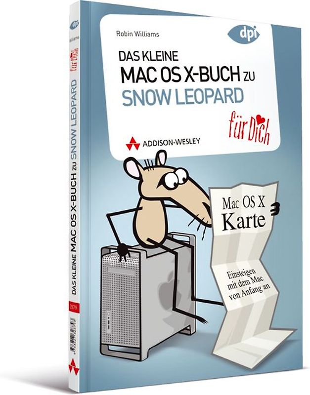 Das kleine Mac OS X-Buch zu Snow Leopard ... für Dich!
