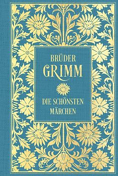 Brüder Grimm: Die schönsten Märchen: Mit Illustrationen