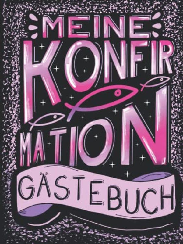 Konfirmation Gästebuch: Ein tolles Geschenk für das Patenkind zur Erinnerung an die Konfirmation von der Patentante oder dem Patenonkel. Modernes ... Gäste an den Konfirmanden/die Konfirmandin.
