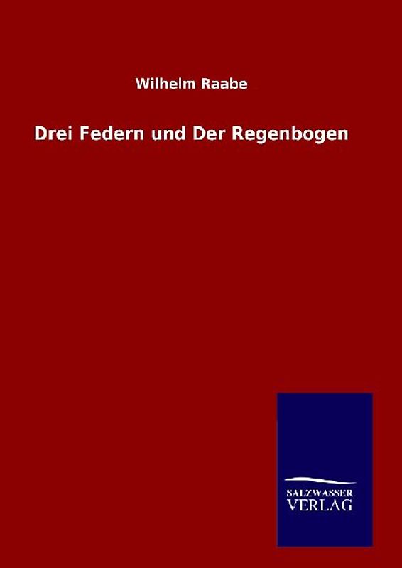 Drei Federn und Der Regenbogen