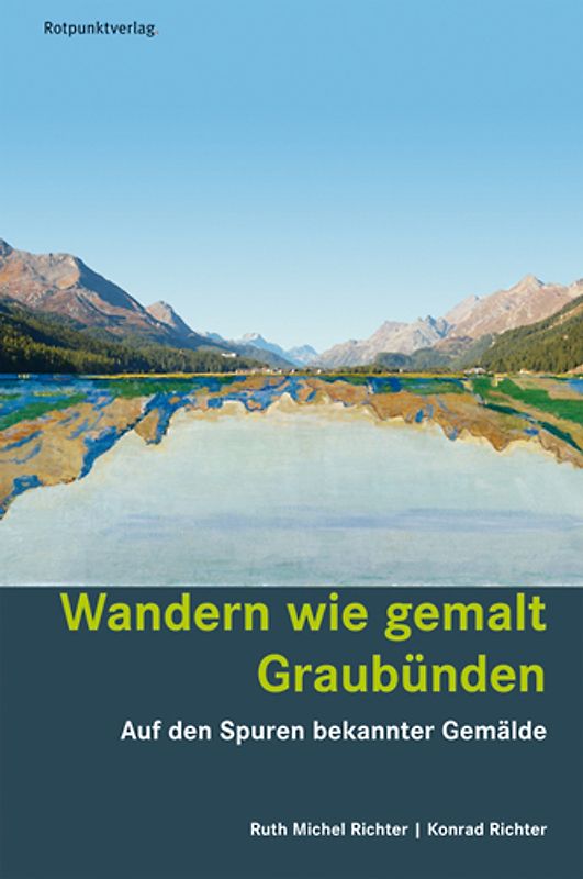Wandern wie gemalt Graubünden
