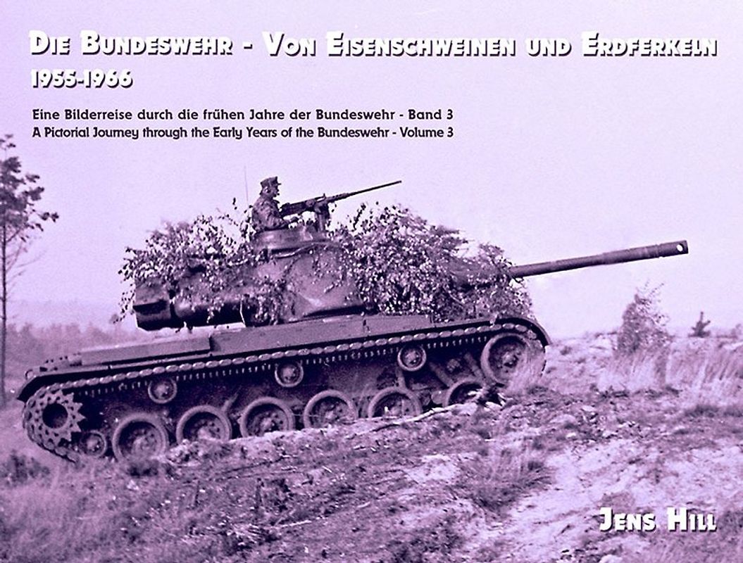 Die Bundeswehr - Von Eisenschweinen und Erdferkeln 1955-1966