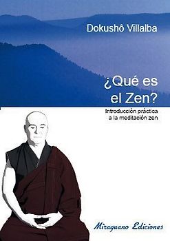 Qué es el zen : introducción práctica a la meditación zen