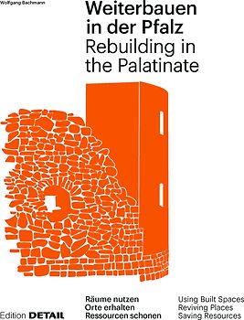 Weiterbauen in der Pfalz / Rebuiding in the Palatinate