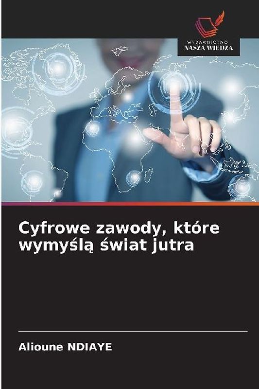 Cyfrowe zawody, które wymy¿l¿ ¿wiat jutra