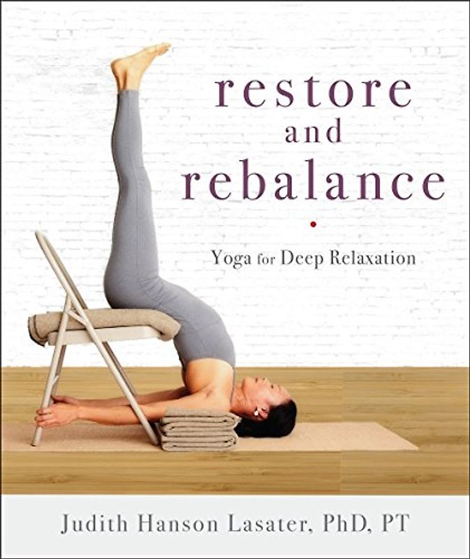 Restore and Rebalance: Yoga for Deep Relaxation