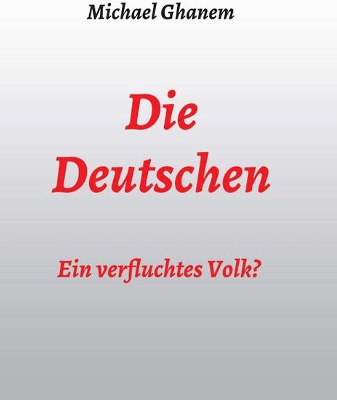 Die Deutschen: Ein verfluchtes Volk?