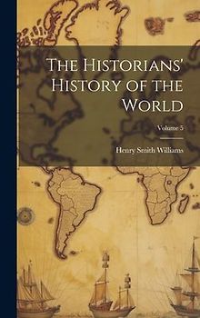 The Historians' History of the World; Volume 5