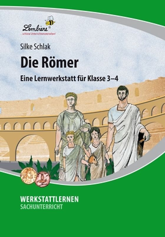 Die Römer: Eine Lernwerkstatt für den Schunterricht in Klasse 3-4, Werkstattmappe