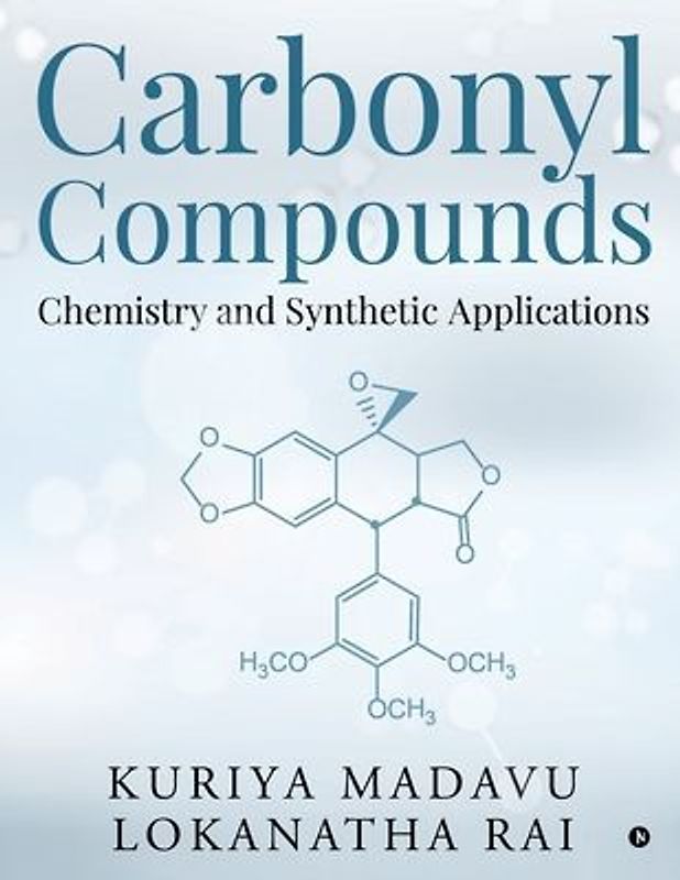 Carbonyl Compounds - Chemistry and Synthetic Applications