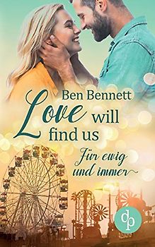 Love will find us: Für ewig und immer