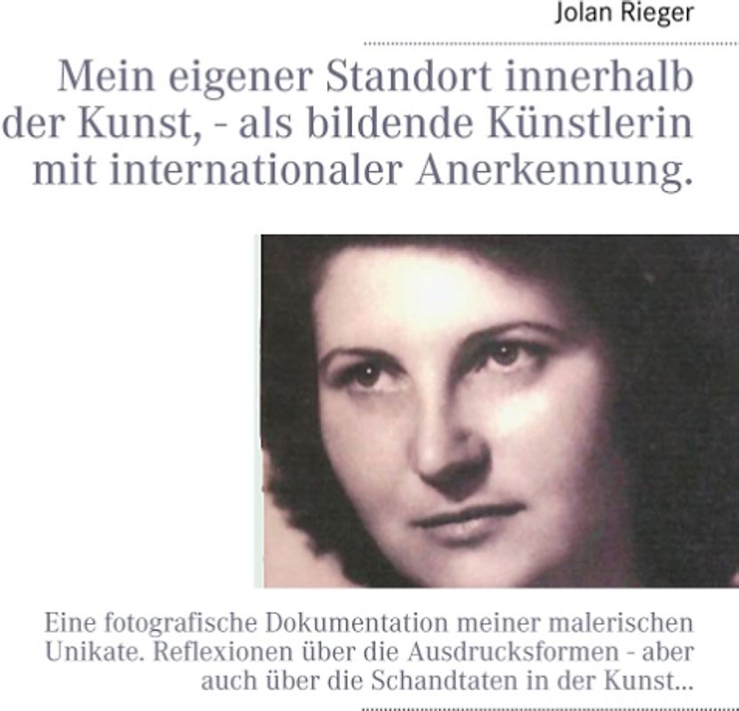 Mein eigener Standort innerhalb der Kunst, - als bildende Künstlerin mit internationaler Anerkennung.