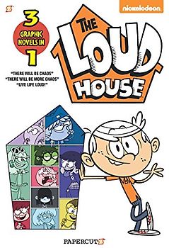 The Loud House 3-In-1: There Will Be Chaos, There Will Be More Chaos, and Live Life Loud!