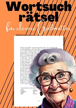 Wortsuchrätsel für clevere Großmütter: Das Suchspiel für schlaue Senioren | Mit großem Druck