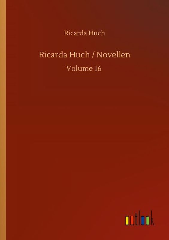 Ricarda Huch / Novellen