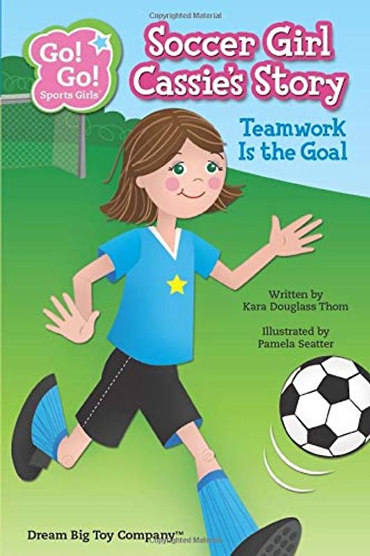 Soccer Girl Cassie's Story: Teamwork Is the Goal (Go! Go! Sports Girls (6 Book Series), Band 3)