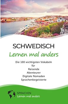 Schwedisch lernen mal anders - Die 100 wichtigsten Vokabeln