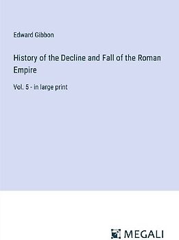 History of the Decline and Fall of the Roman Empire
