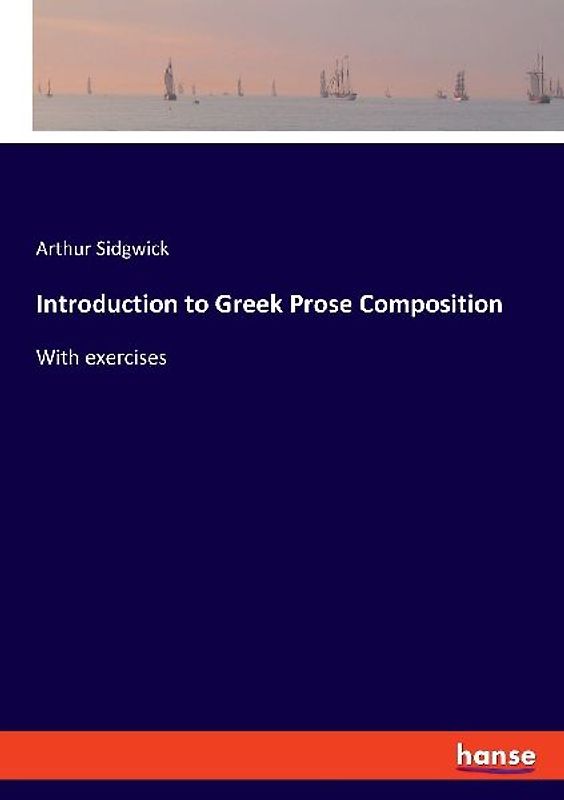 Introduction to Greek Prose Composition