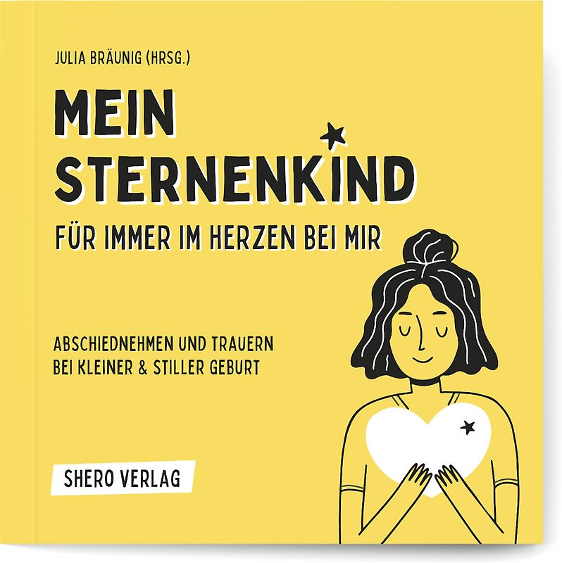 Mein Sternenkind: Für immer im Herzen bei mir
