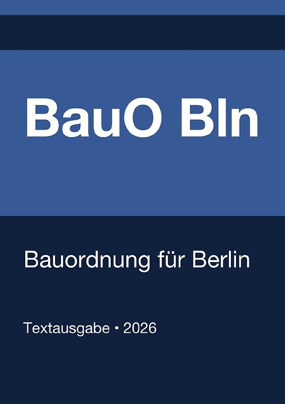 BauO Bln - Bauordnung für Berlin 2026