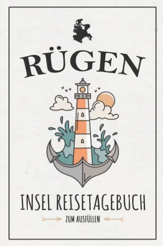 Insel Rügen Reisetagebuch zum Ausfüllen: Kleines Reise Tagebuch zum Selberschreiben / Ostsee Rügen Geschenke / Ostseeinsel Geschenkidee zum Wandern ... Fahren / Ostseeurlaub Souvenirs und Andenken