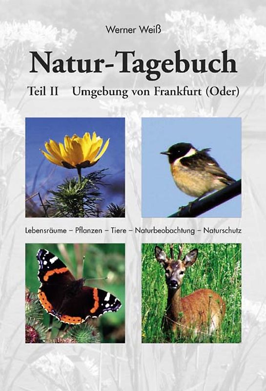Naturtagebuch II - Umgebung von Frankfurt (Oder)