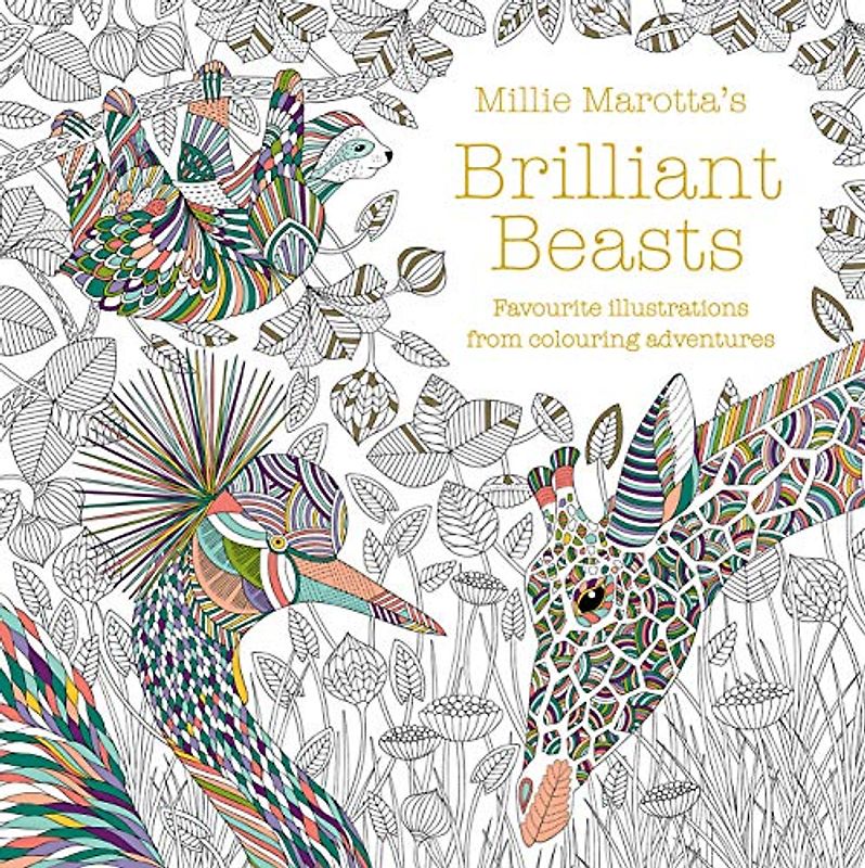 Millie Marotta's Brilliant Beasts: A collection for colouring adventures: 10