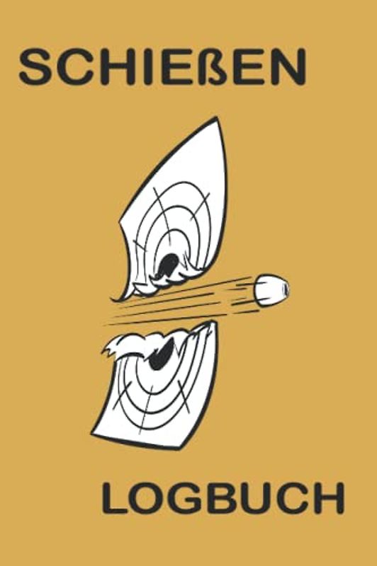 Schießen Logbuch: Schießbuch, Sportschützenbuch, Scheibendiagramme, Schießdaten, Sportschießen, Schießbuch, Handladebuch