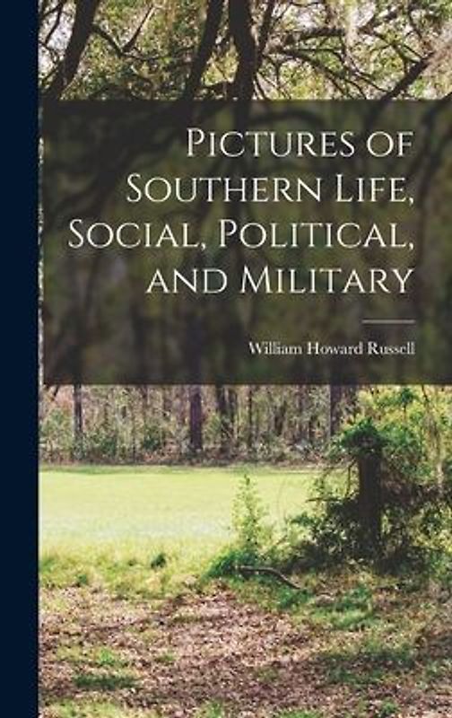 Pictures of Southern Life, Social, Political, and Military