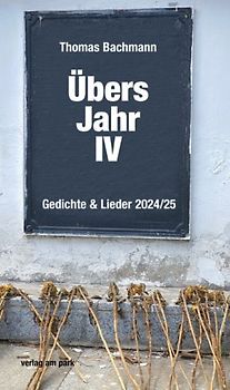 Übers Jahr IV