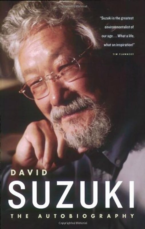 David Suzuki: The Autobiography - Suzuki, David T.