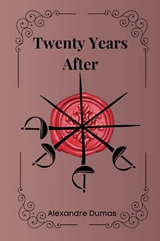 Twenty Years After By Alexandre Dumas