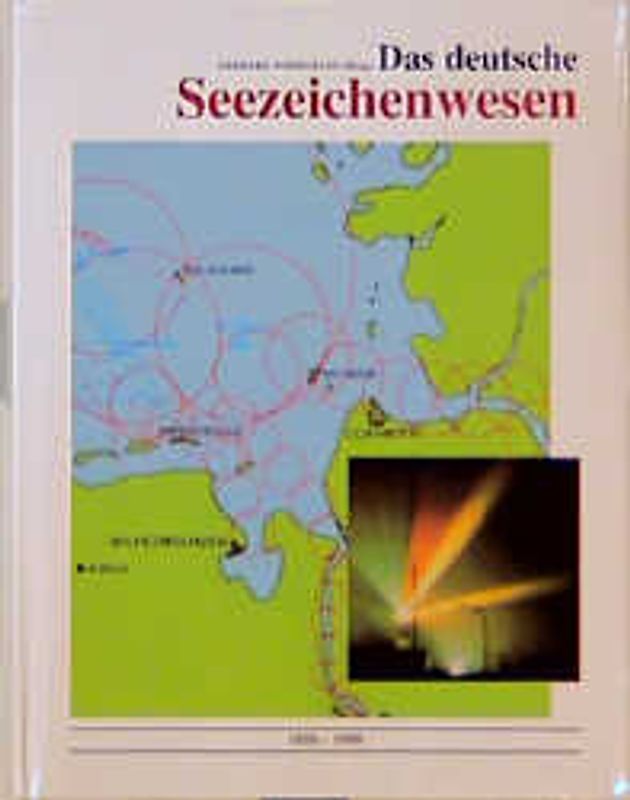 Das deutsche Seezeichenwesen 1850-1990