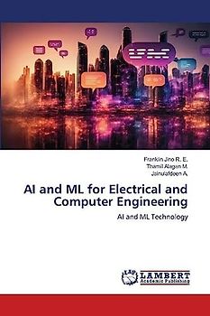 AI and ML for Electrical and Computer Engineering: AI and ML Technology