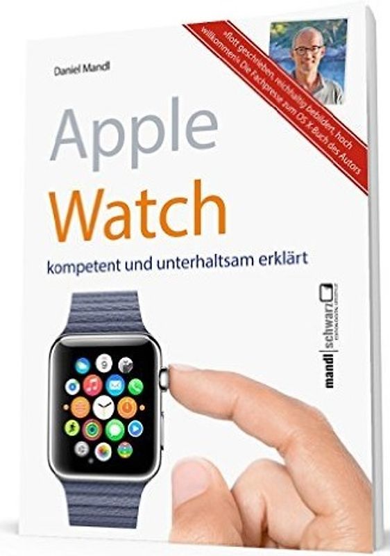 Apple Watch. kompetent und unterhaltsam erklärt