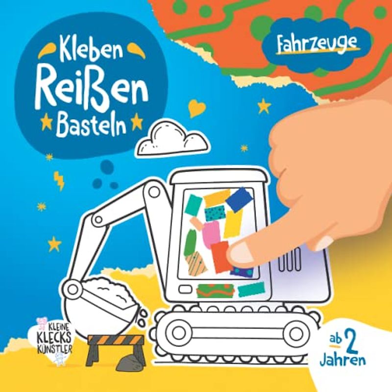 Fahrzeuge Kleben, Reißen, Basteln ab 2 Jahre: Ein erstes Bastelbuch für Kinder mit Auto, Bagger u.v.m. als Bastelvorlage und farbigen Seiten zum Schnipsel ausreißen und aufkleben.